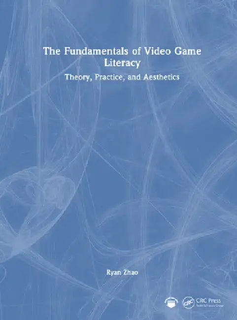 Buy The Fundamentals of Video Game Literacy (English, Ryan Zhao) — BookShops.in