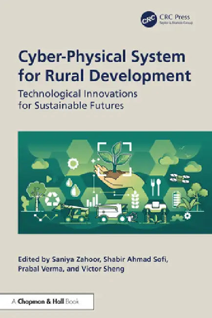 Buy Cyber-Physical System for Rural Development (English, Saniya Zahoor | Shabir Ahmad Sofi | Prabal Verma) — BookShops.in