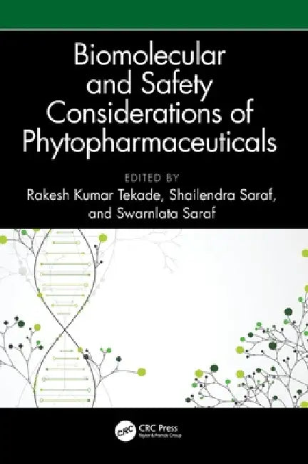 Buy Biomolecular and Safety Considerations of Phytopharmaceuticals (English, Rakesh Kumar Tekade | Shailendra Saraf) — BookShops.in