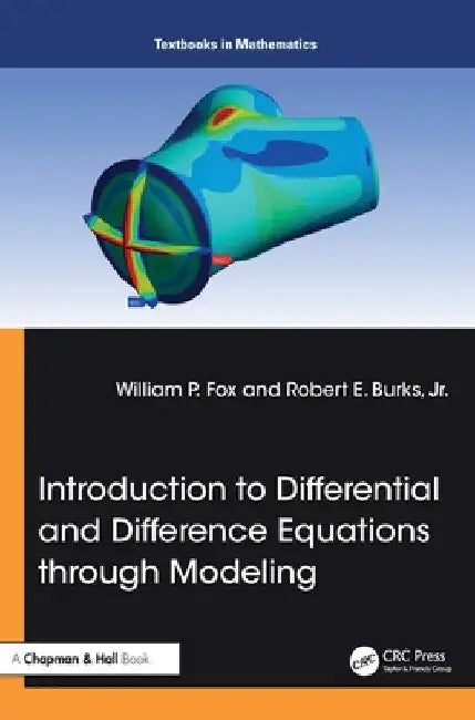 Buy Introduction to Differential and Difference Equations Through Modeling (English, William P. Fox | Robert E. Burks Jr) — BookShops.in