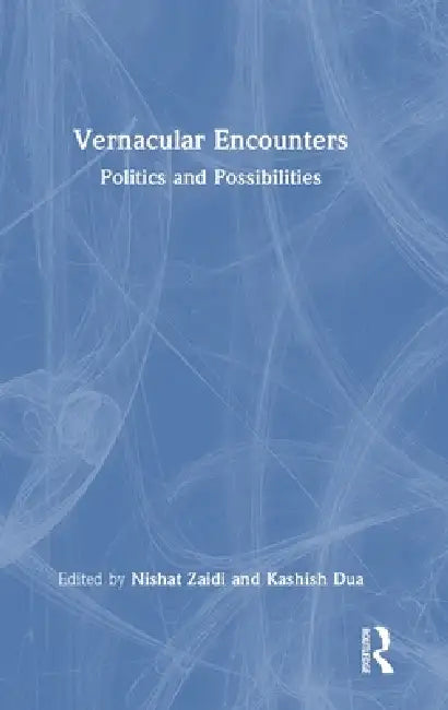 Vernacular Encounters (English, Nishat Zaidi | Kashish Dua) view 4