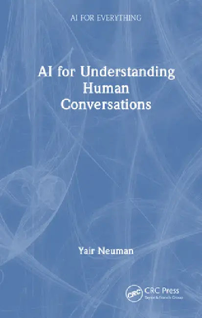 Buy AI for Understanding Human Conversations (English, Yair Neuman) — BookShops.in