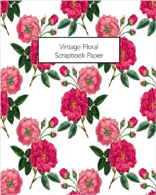 Buy Vintage Floral Scrapbook Paper (English, Vintage Revisited Press) โ BookShops.in