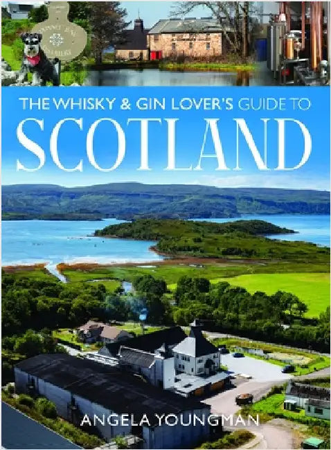 Buy The Whisky and Gin Lover's Guide to Scotland (English, Angela Youngman) β BookShops.in