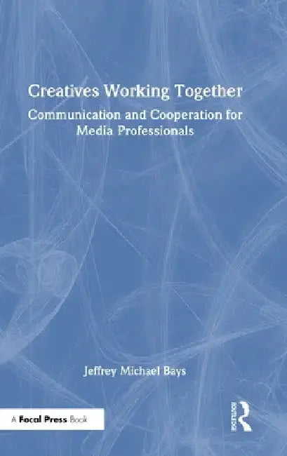 Buy Creatives Working Together (English, Jeffrey Michael Bays) — BookShops.in
