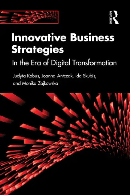 Buy Innovative Business Strategies (English, Judyta Kabus | Joanna Antczak | Ida Skubis) — BookShops.in
