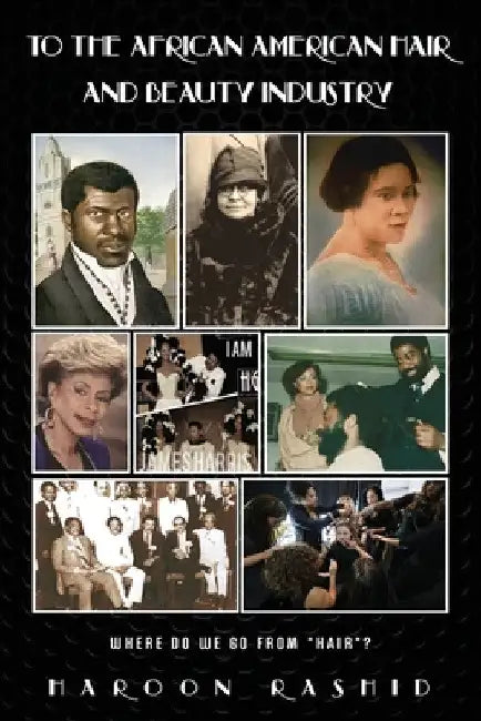 Buy To the African American Hair and Beauty Industry (English, Haroon Rashid) — BookShops.in