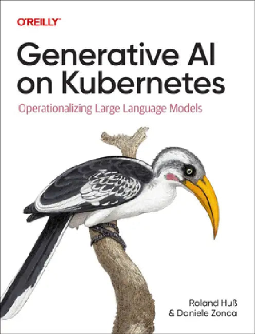 Buy Generative AI on Kubernetes (English, Roland Huß | Daniele Zonca) — BookShops.in