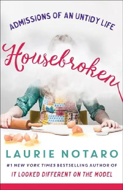 Buy Housebroken (English, Laurie Notaro) — BookShops.in