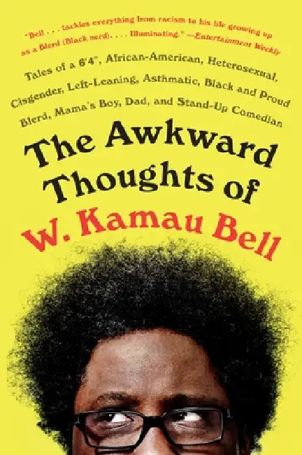 Buy The Awkward Thoughts of W. Kamau Bell (English, W. Kamau Bell) β BookShops.in