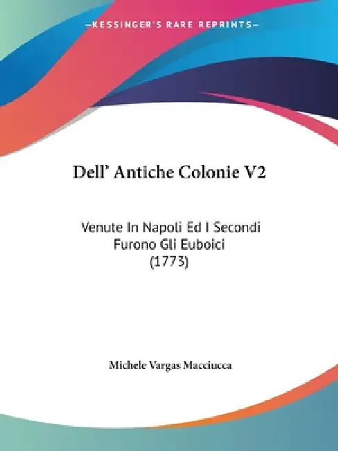 Buy Dell' Antiche Colonie V2 (English, Michele Vargas Macciucca) — BookShops.in