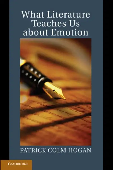 Buy What Literature Teaches Us about Emotion (English, Patrick Colm Hogan) — BookShops.in