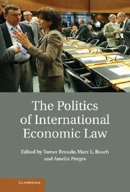 Buy The Politics of International Economic Law | by Tomer Broude | Marc L. Busch | Amelia Porges | Cambridge University Press | by Tomer Broude | Marc L. Busch | Amelia Porges | Cambridge University Press | by Tomer Broude | Marc L. Busch | Amelia Porges | Cambridge University Press | by Tomer Broude | Marc L. Busch | Amelia Porges | Cambridge University Press | by Tomer Broude | Marc L. Busch | Amelia Porges | Cambridge University Press | by Tomer Broude | Marc L. Busch | Amelia Porges | Cambridge — BookShops.in