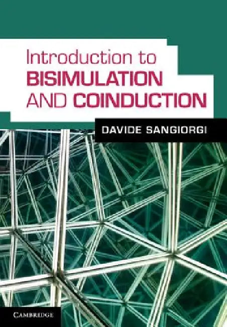 Buy Introduction to Bisimulation and Coinduction (English, Davide Sangiorgi) โ BookShops.in