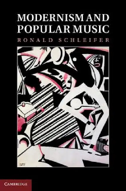 Buy Modernism and Popular Music (English, Ronald Schleifer) โ BookShops.in