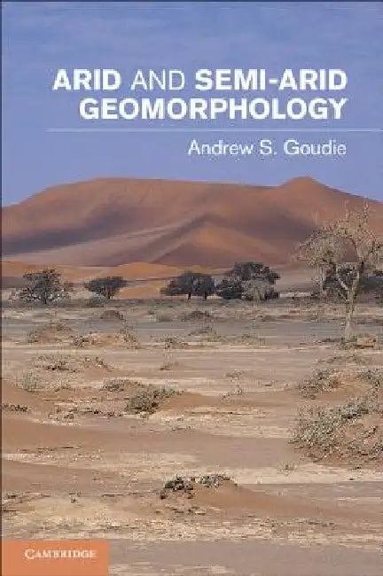 Buy Arid and Semi-Arid Geomorphology (English, Andrew S. Goudie) — BookShops.in
