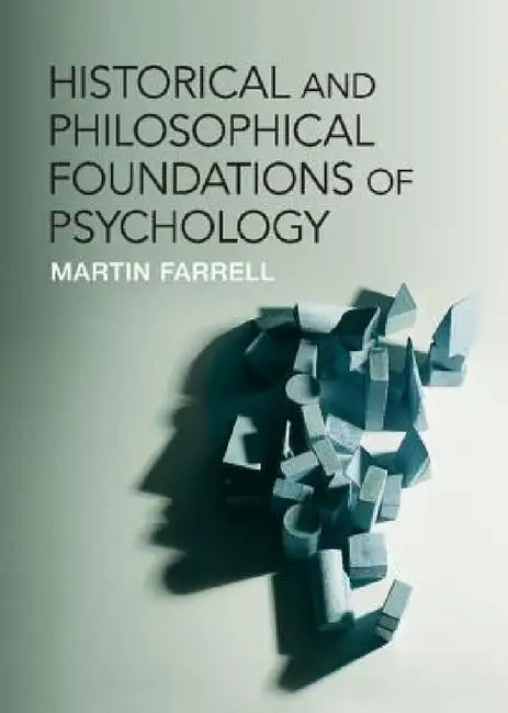 Buy Historical and Philosophical Foundations of Psychology (English, Martin Farrell) — BookShops.in