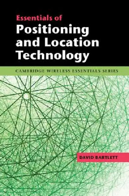 Buy Essentials of Positioning and Location Technology (English, David Bartlett) — BookShops.in