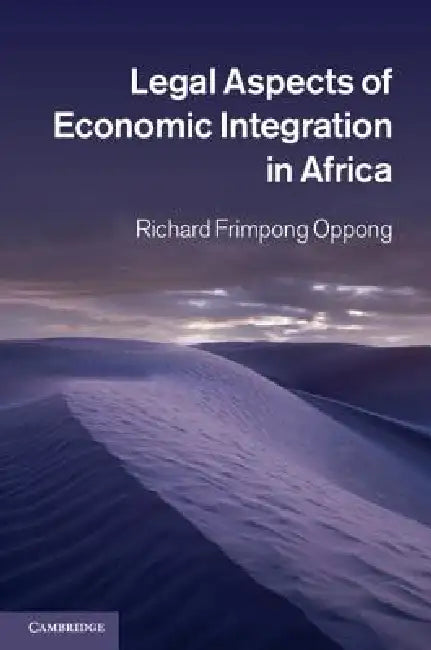 Buy Legal Aspects of Economic Integration in Africa (English, Richard Frimpong Oppong) โ BookShops.in