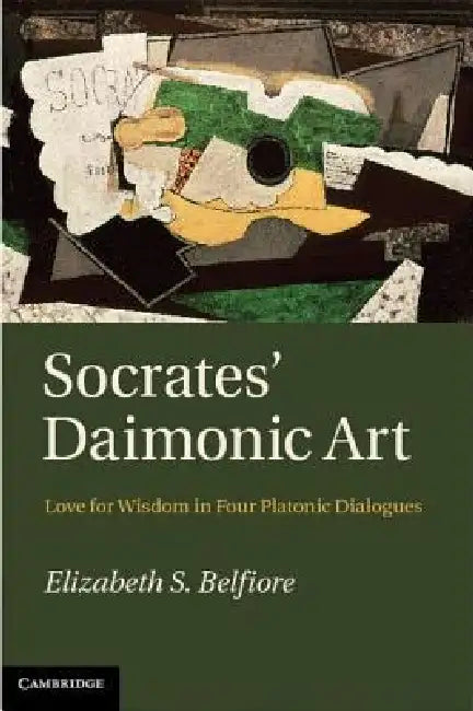 Buy Socrates' Daimonic Art (English, Elizabeth S. Belfiore) — BookShops.in