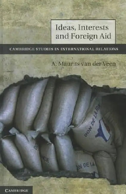 Buy Ideas, Interests and Foreign Aid (English, A. Maurits Van Der Veen) — BookShops.in