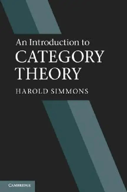 Buy An Introduction to Category Theory (English, Harold Simmons) — BookShops.in