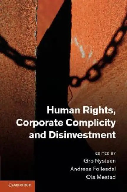 Buy Human Rights, Corporate Complicity and Disinvestment (English, Gro Nystuen | Andreas Follesdal | Ola Mestad) — BookShops.in