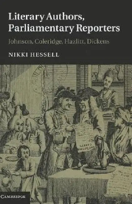 Buy Literary Authors, Parliamentary Reporters (English, Nikki Hessell) — BookShops.in