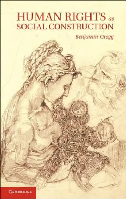 Buy Human Rights as Social Construction (English, Benjamin Greenwood Gregg) — BookShops.in