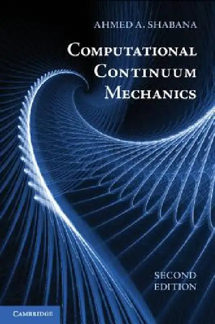 Buy Computational Continuum Mechanics, 2nd Edition (English, Ahmed A. Shabana) — BookShops.in