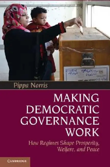 Buy Making Democratic Governance Work (English, Pippa Norris) — BookShops.in