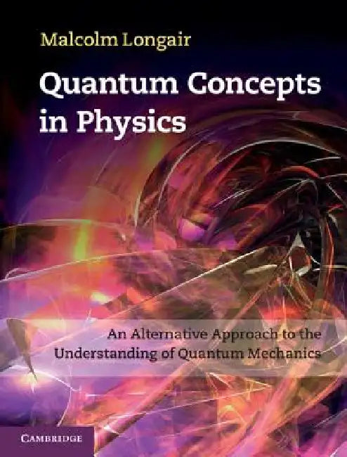 Buy Quantum Concepts in Physics (English, Malcolm Longair) — BookShops.in