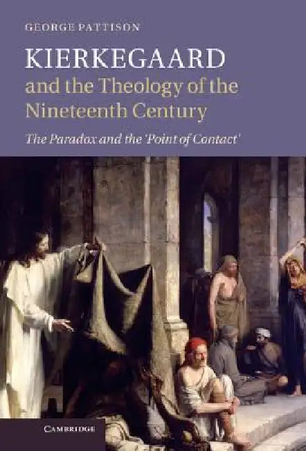 Buy Kierkegaard and the Theology of the Nineteenth Century (English, George Pattison) — BookShops.in