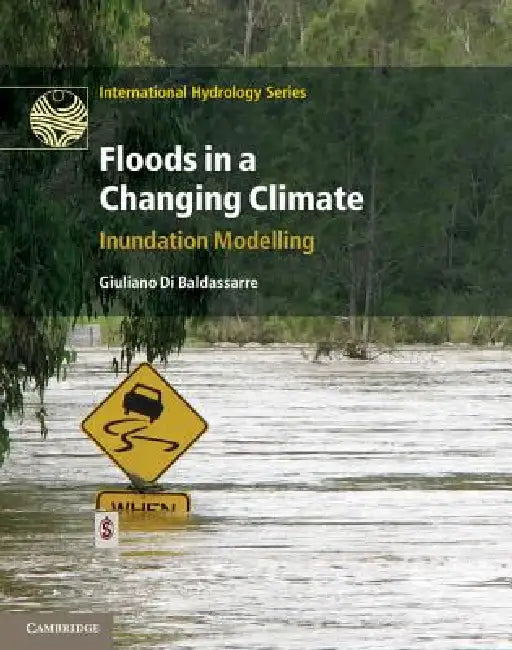 Buy Floods in a Changing Climate (English, Giuliano Di Baldassarre) — BookShops.in