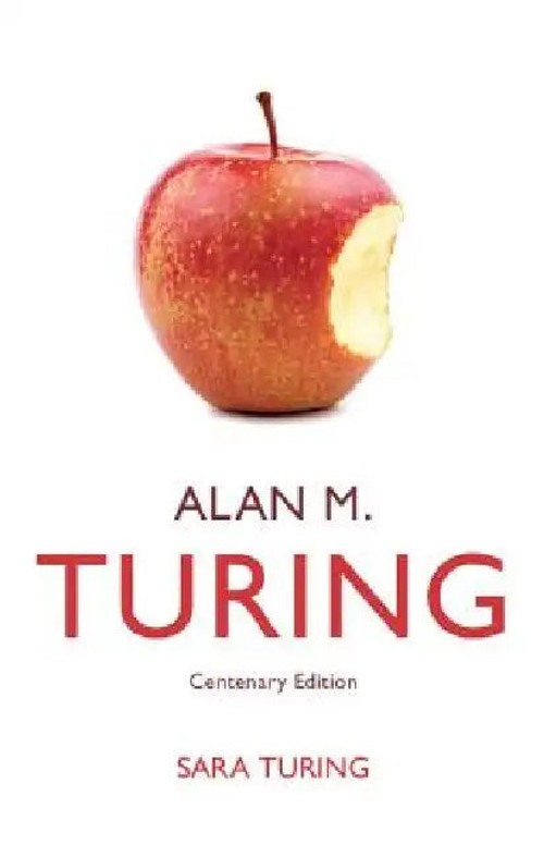 Alan M. Turing: A Biography by Sara Turing – Cambridge University Press view 4