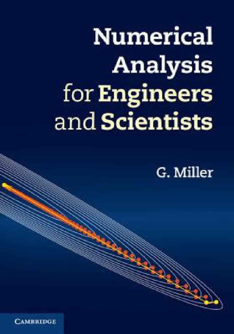 Buy Numerical Analysis for Engineers and Scientists (English, G. Miller) — BookShops.in