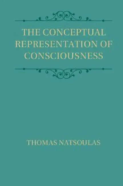 Buy The Conceptual Representation of Consciousness (English, Thomas Natsoulas) — BookShops.in