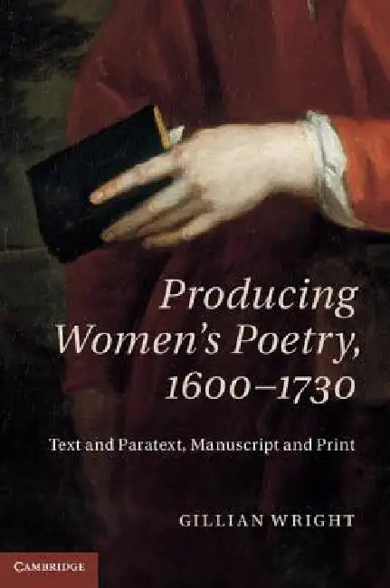 Buy Producing Women's Poetry, 1600-1730 (English, Gillian Wright) — BookShops.in