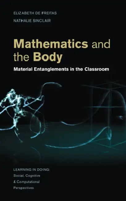 Buy Mathematics and the Body | by Elizabeth de Freitas | Nathali — BookShops.in