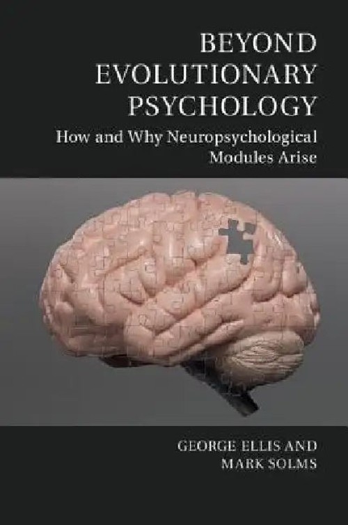 Beyond Evolutionary Psychology: How and Why Neuropsychological Modules Arise by George Ellis view 2
