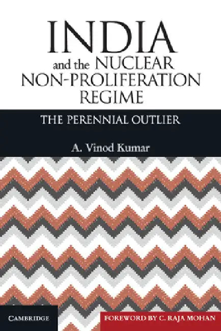 Buy India and the Nuclear Non-Proliferation Regime (English, A. Vinod Kumar) — BookShops.in