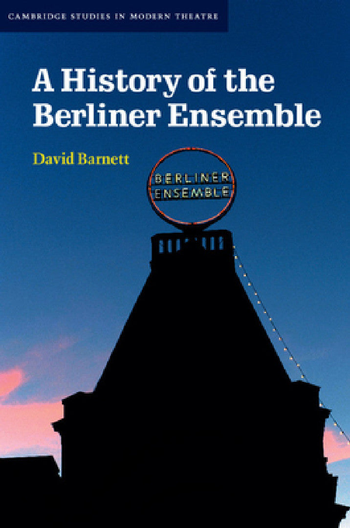 Buy A History of the Berliner Ensemble (English, David Barnett) — BookShops.in