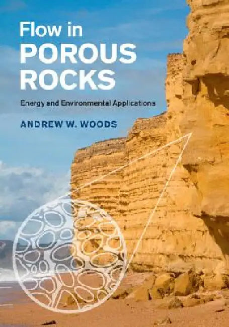 Buy Flow in Porous Rocks (English, Andrew W. Woods) — BookShops.in