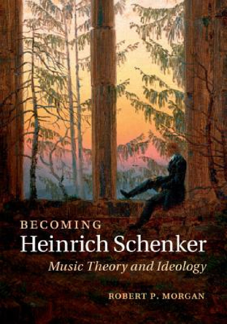 Buy Becoming Heinrich Schenker (English, Robert P. Morgan) โ BookShops.in
