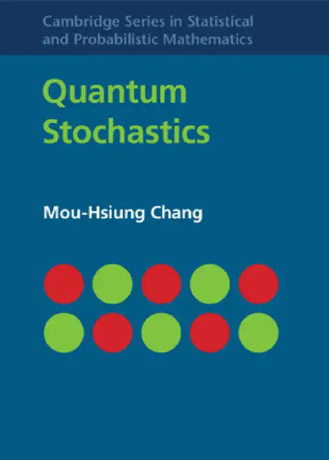 Buy Quantum Stochastics | by Mou-Hsiung Chang | Cambridge Univer — BookShops.in