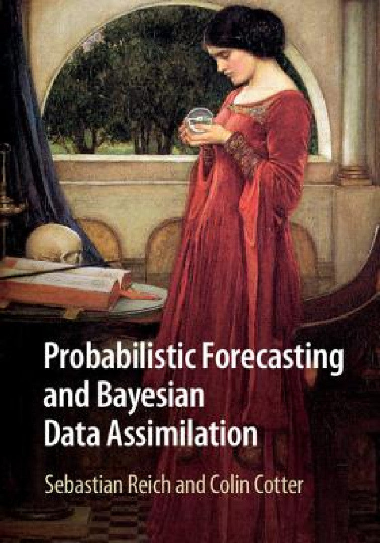 Buy Probabilistic Forecasting and Bayesian Data Assimilation (English, Sebastian Reich | Colin Cotter) — BookShops.in