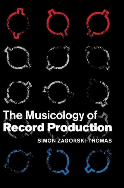 Buy The Musicology of Record Production (English, Simon Zagorski-Thomas) β BookShops.in