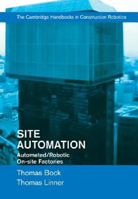 Buy Site Automation | by Thomas Bock | Thomas Linner | Cambridge University Press | by Thomas Bock | Thomas Linner | Cambridge University Press | by Thomas Bock | Thomas Linner | Cambridge University Press | by Thomas Bock | Thomas Linner | Cambridge University Press | by Thomas Bock | Thomas Linner | Cambridge University Press | by Thomas Bock | Thomas Linner | Cambridge University Press | by Thomas Bock | Thomas Linner | Cambridge University Press | by Thomas Bock | Thomas Linner | Cambridge Unive — BookShops.in