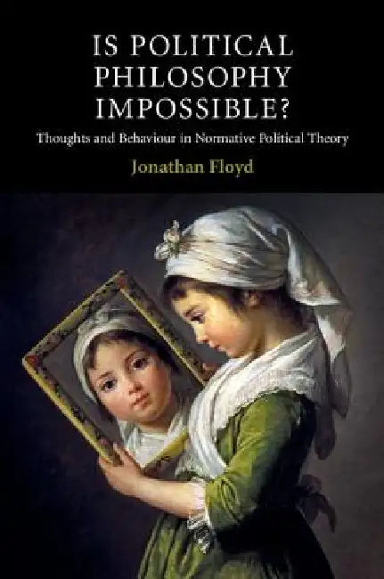 Buy Is Political Philosophy Impossible? (English, Jonathan Floyd) — BookShops.in