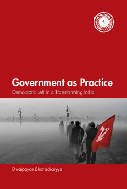 Buy Government as Practice (English, Dwaipayan Bhattacharyya) โ BookShops.in